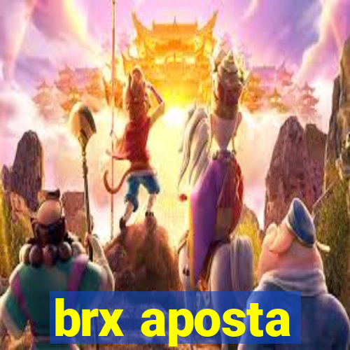 brx aposta